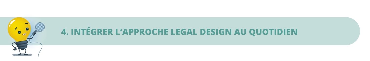 Intégrer l'approche Legal Design au quotidien